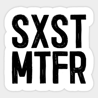 SXST MTFR Sticker